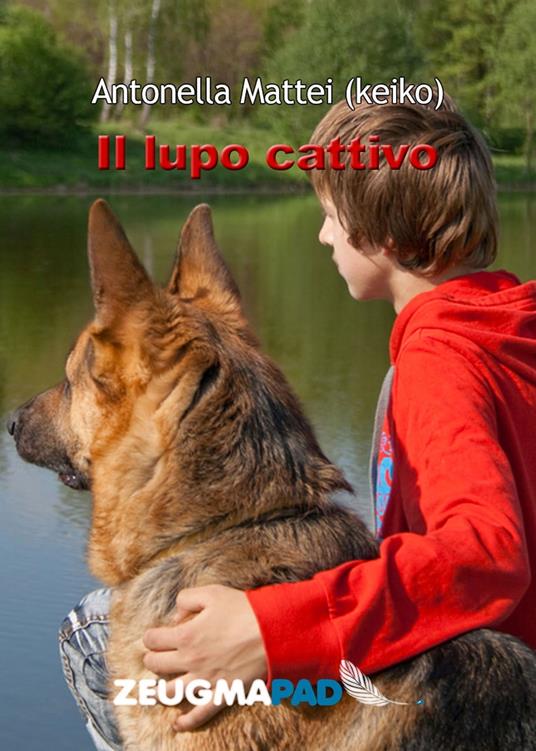 Il lupo cattivo - Antonella Mattei - ebook