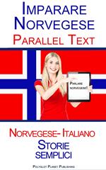 Imparare Norvegese - Parallel Text (Italiano - Norvegese) Storie semplici