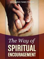 The Way of Spiritual Encouragement