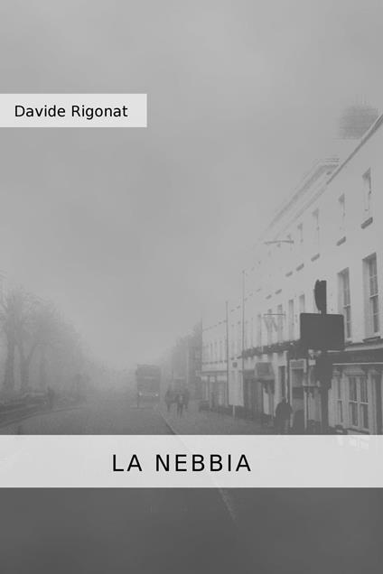 La nebbia - Davide Rigonat - ebook