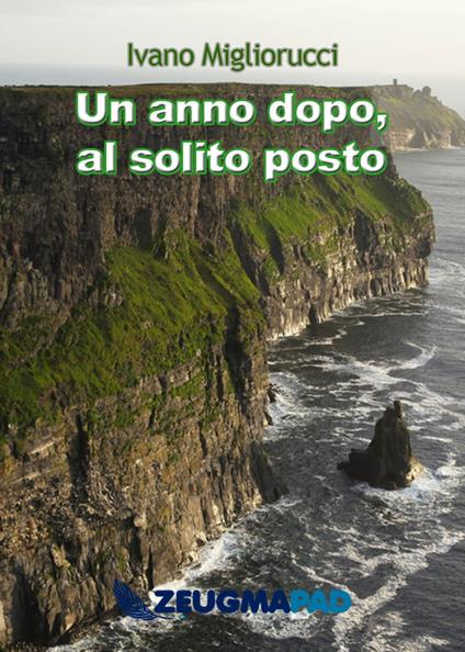 Un anno dopo, al solito posto - Ivano Migliorucci - ebook