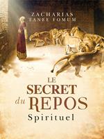 Le Secret du Repos Spirituel