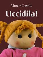 Uccidila!