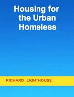 Housing for the Urban Homeless