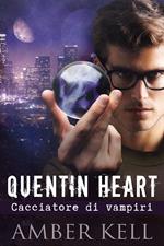 Quentin Heart, Cacciatore di Vampiri