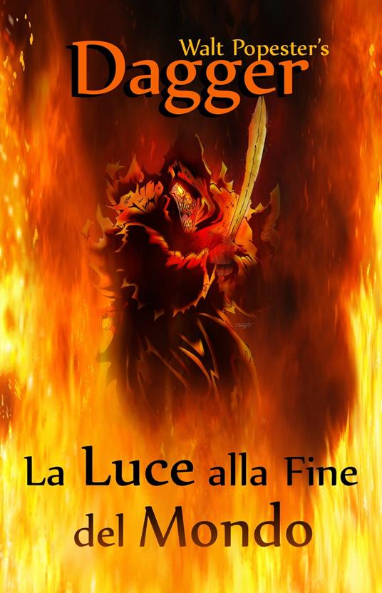 Dagger: La luce alla fine del mondo - Walt Popester - ebook