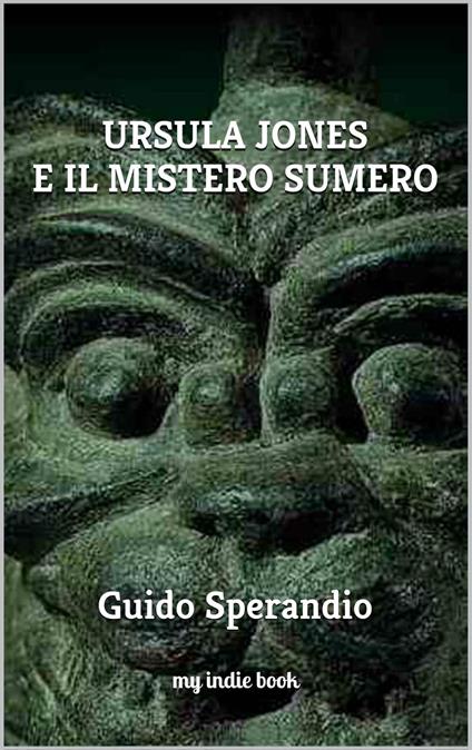 Ursula Jones e il Mistero Sumero - Guido Sperandio - ebook