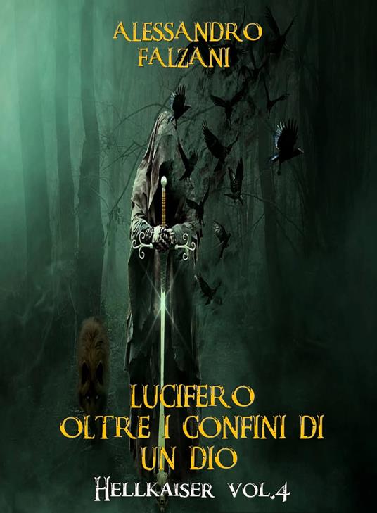 Lucifero Oltre i confini di un dio. - Alessandro Falzani - ebook