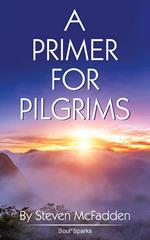 A Primer for Pilgrims