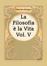 La Filosofia è la Vita, Vol. V