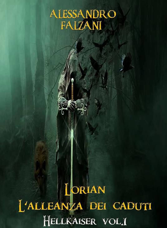 Lorian L'alleanza Dei Caduti - Alessandro Falzani - ebook