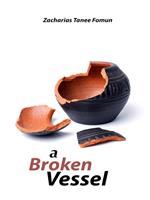 A Broken Vessel