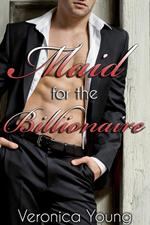 Maid for the Billionaire (Part 1)