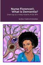 Nurse Florence(R), What is Dementia?