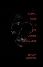 Somali Guide To The Zombie Apocalypse