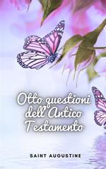 Otto questioni dell'Antico Testamento