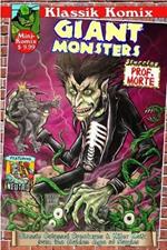 Klassik Komix: Giant Monsters Starring Prof. Morte