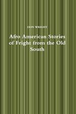 Afro American Stories of Fright from the Old South