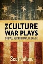 The Culture War Plays: Dogfall, Purging Mary, Gloria Dei