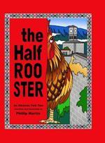The Half Rooster (glossy cover): An Albanian Folk Tale