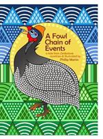 A Fowl Chain of Events (glossy cover): A Tale from Zimbabwe