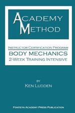 Academy Method: Body Mechanics 2-Week Course