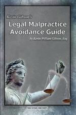 Kevin Gibson's Legal Malpractice Avoidance Guide