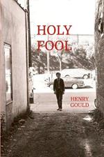 Holy Fool: a memoir