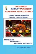Cookbook Blood Group O Diabetic: It is not a diet... It is a new lifestyle that will heal you of your problem