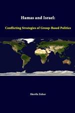 Hamas and Israel: Conflicting Strategies of Group-Based Politics