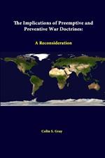 The Implications of Preemptive and Preventive War Doctrines: A Reconsideration