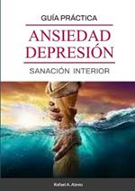 Sanación de Ansiedad y Depresión: Guía Práctica de Sanación Interior