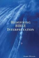 Redefining BIBLE Interpretation