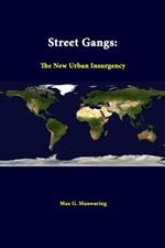 Street Gangs: the New Urban Insurgency