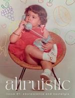 Altruistic Zine - Issue 01: Adolescence and Nostalgia