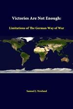 Victories are Not Enough: Limitations of the German Way of War