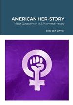 American Her-Story: Major Questions in U. S. Women's History