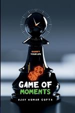 Game of Moments: Gamify your lifestyle