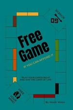 Free Game: If You Can Afford it