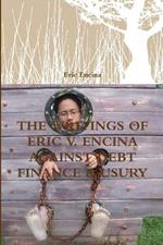 The Writings of Eric V. Encina Against Debt Finance & Usury