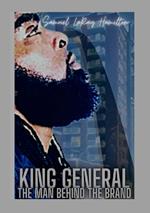 King General: The Man Behind The Brand: The Law, Theology, and Homeostasis of The Master Nucleus