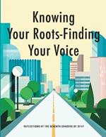 Knowing your Roots- Finding Your Voice