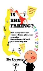 Is She Faking?