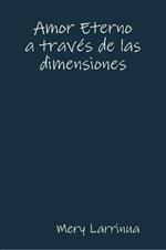 Amor Eterno a traves de las dimensiones