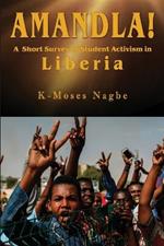 Amandla!: [A Short Survey of Student Activism in Liberia]