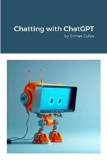 Chatting with ChatGPT: by Ermes Culos