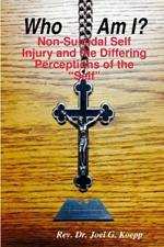 Who am I? Non-Suicidal Self Injury and the Differing Perceptions of the 