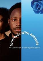 Attitude with Gratitude: An Expression of Self-Appreciation