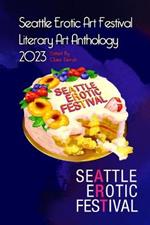 Seattle Erotic Art Festival Literary Art Anthology 2023