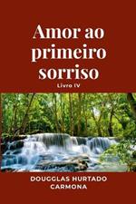 Amor ao primeiro sorriso - Livro IV